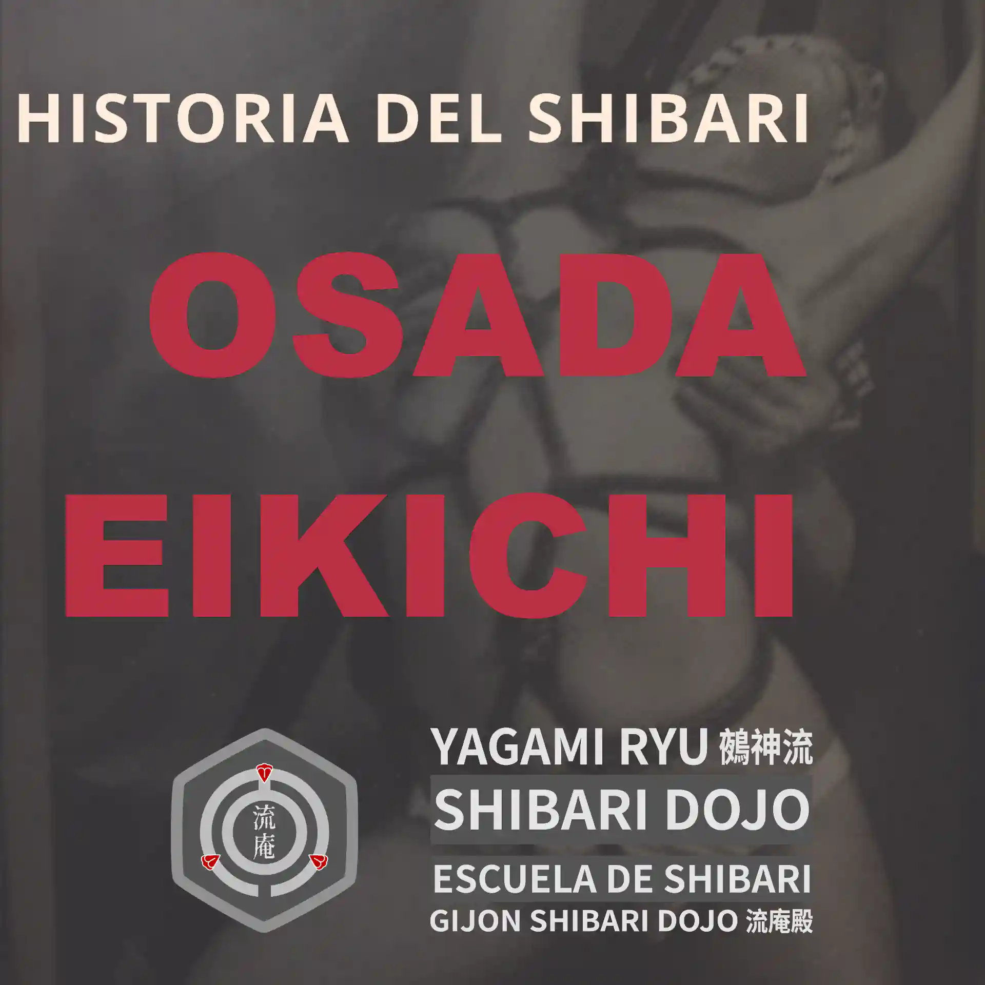 Historia del Shibari: Osada Eikichi (長田英吉) 